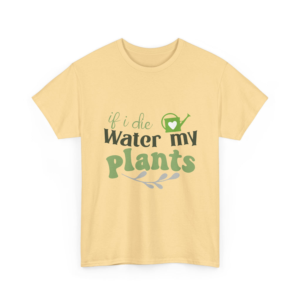 If I Die Water My Plants tee | Plant Lover T-shirt, Gardening Shirt