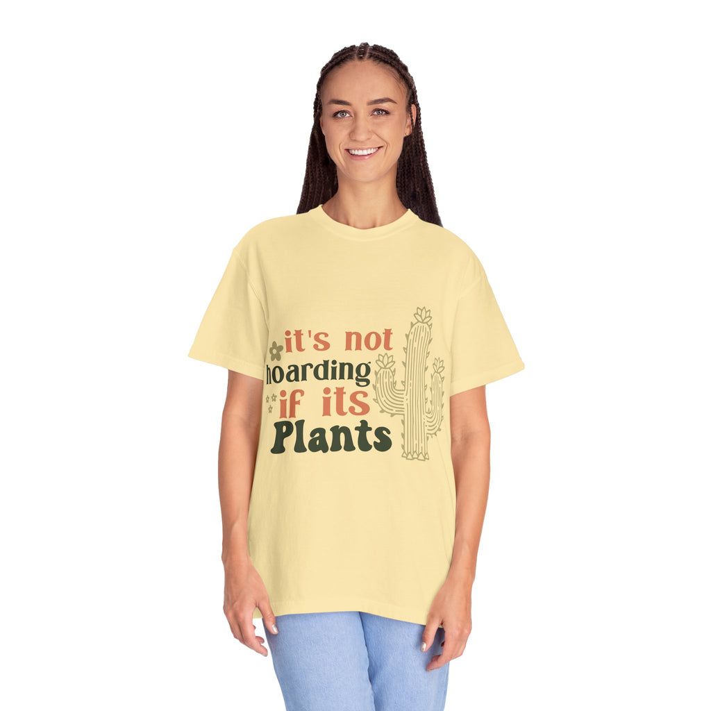 It's not hoarding if its Plants T-shirt | Cactus Plant Lover Graphic Tee