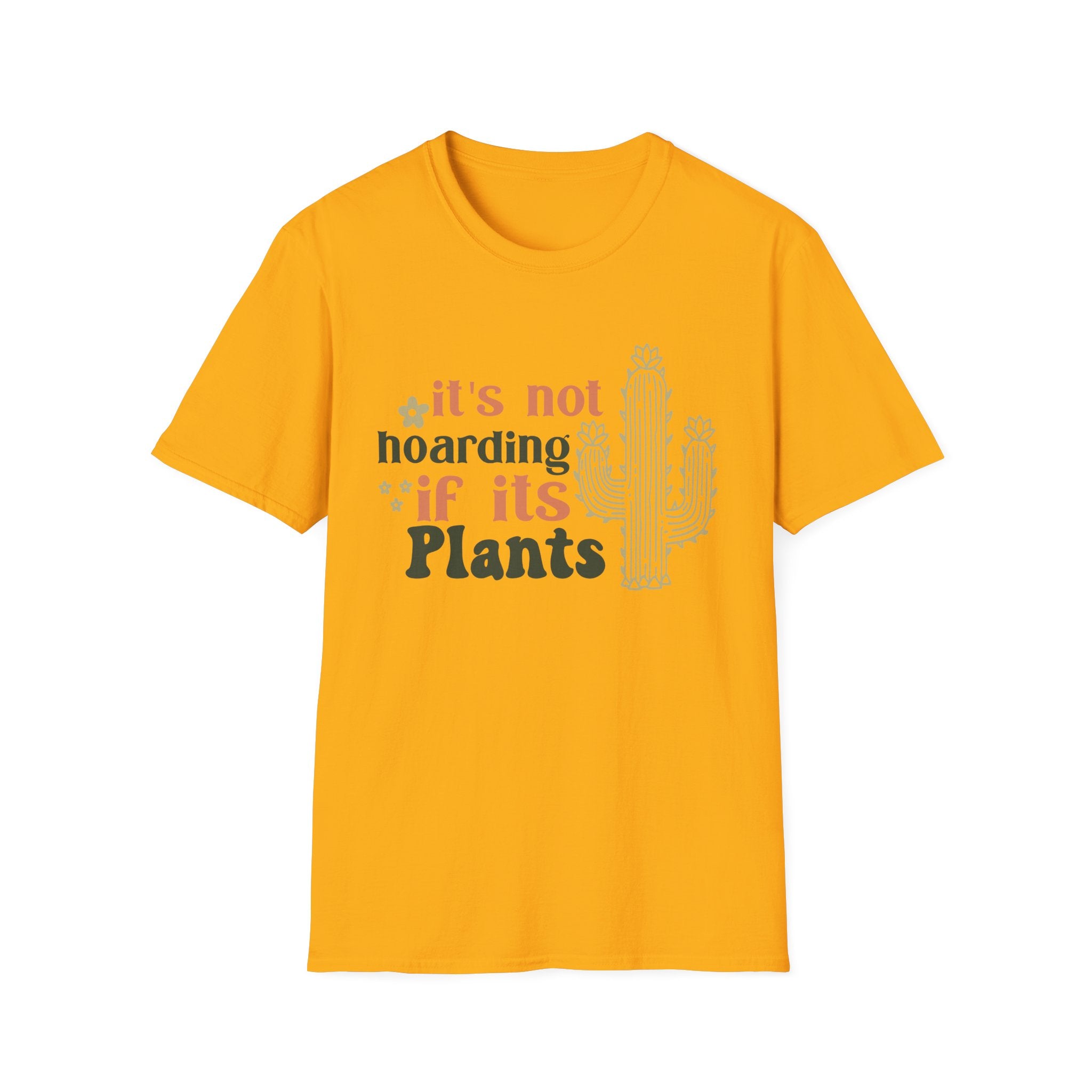It's not hoarding if it's Plants T-Shirt | Cactus Plant Lover Tee