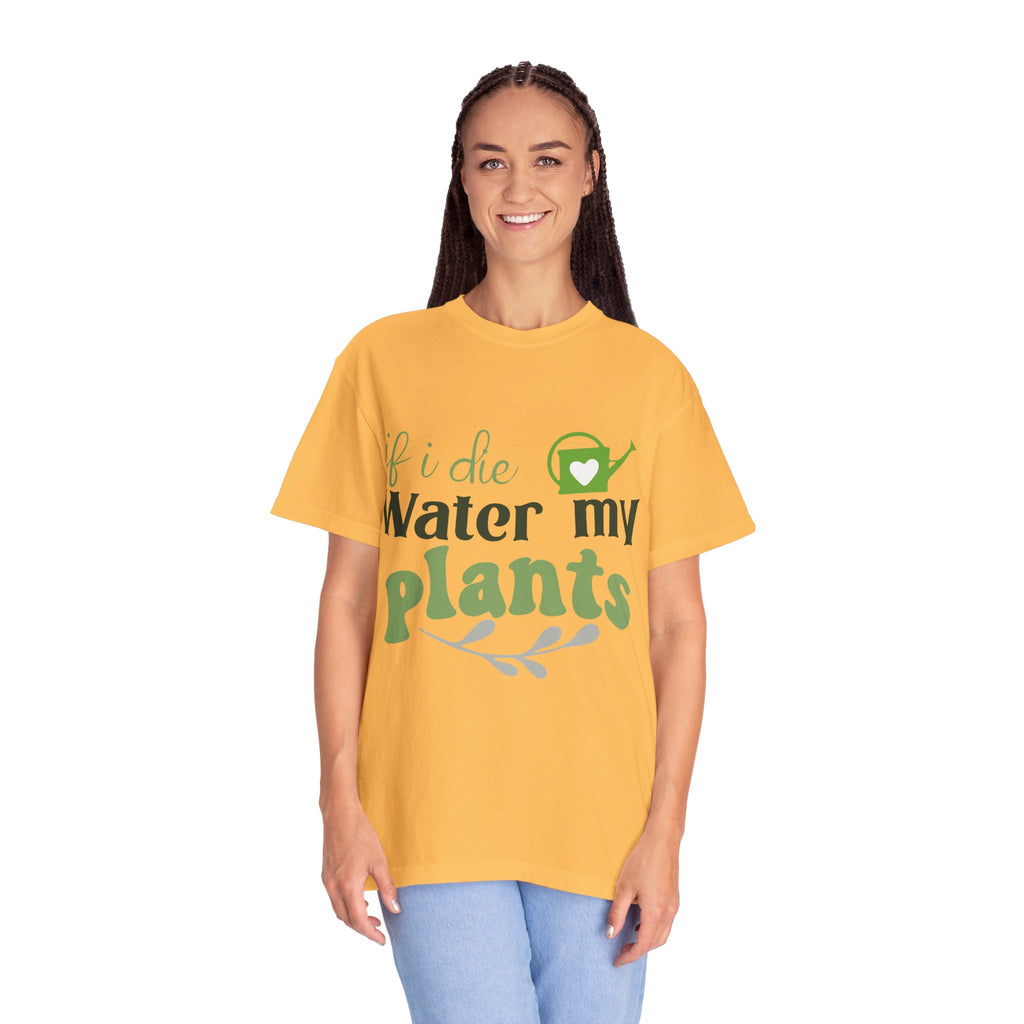 If I Die Water My Plants T-shirt | Plant Lover Tee