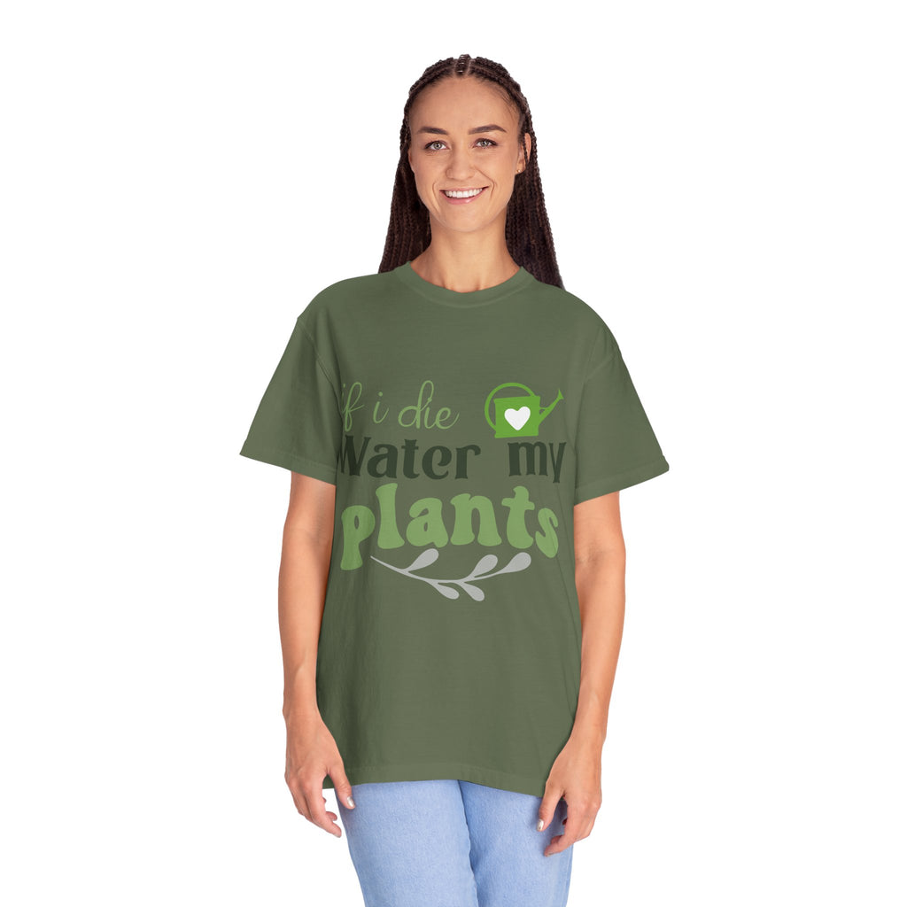 If I Die Water My Plants T-shirt | Plant Lover Tee
