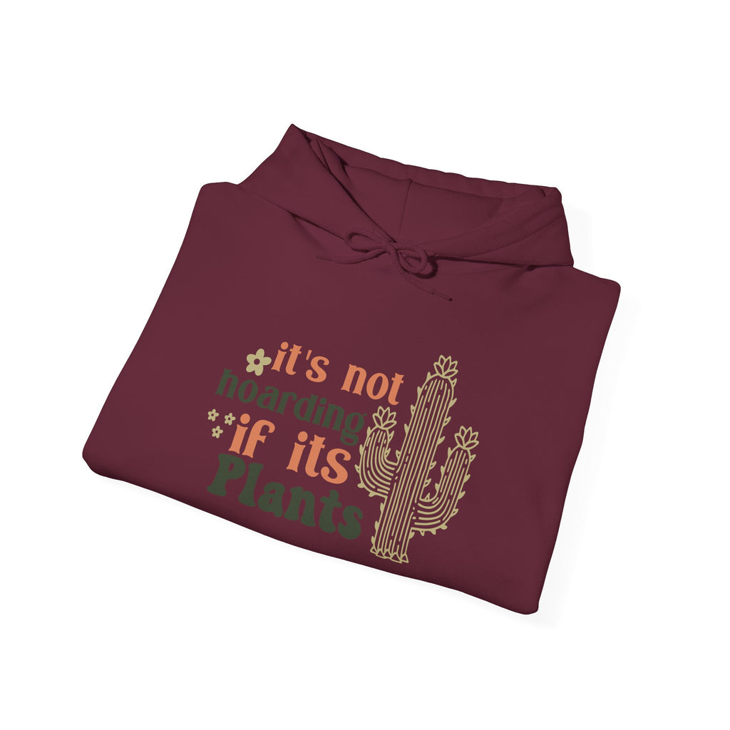 It's Not Hoarding If It's Plants Hoodie | Cactus Plant Lover Sweatshirt