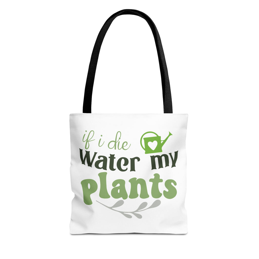 If I Die Water My Plants tote bag | Plant Lover Gardening Tote