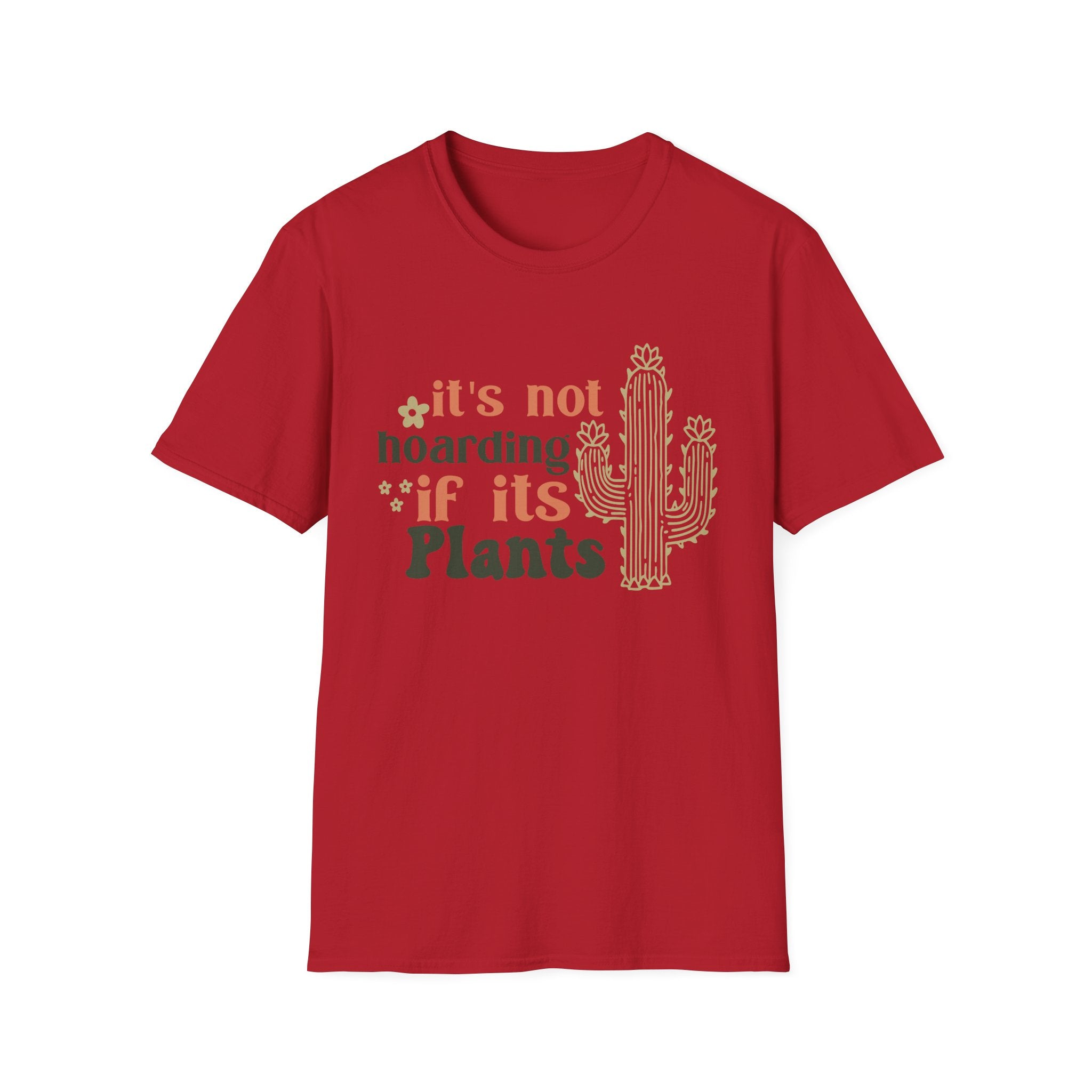 It's not hoarding if it's Plants T-Shirt | Cactus Plant Lover Tee