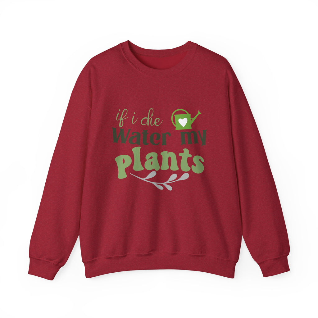 If I Die Water My Plants sweatshirt | Plant Lover Crewneck